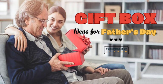 Gift Box Ideas for Father's Day