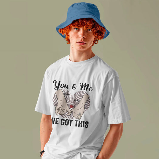 You & Me We Got This - Personalised Couple T-Shirt, Romantic Valentine Design