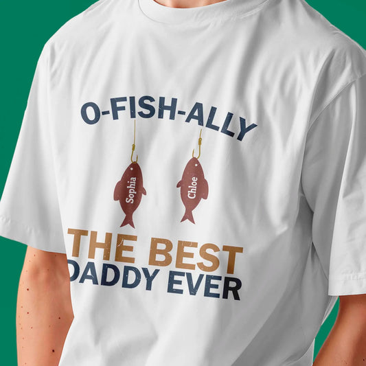 O-Fish-Ally Best Dad Ever - Personalised T-Shirt, Funny Fishing Gift for Father's Day